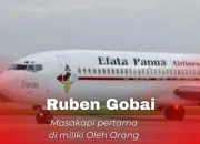 Ruben Gobai : Papua Harus Miliki Pesawat Sendiri